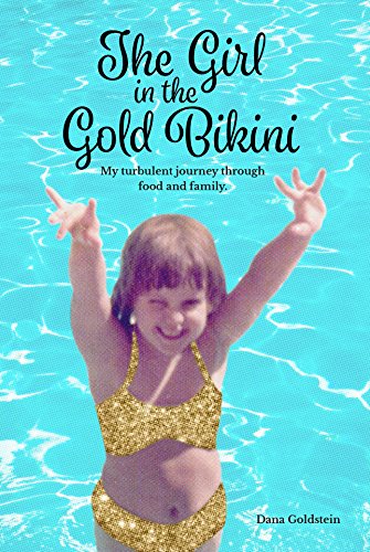 The Girl in the Gold Bikini: Food and Family Journey