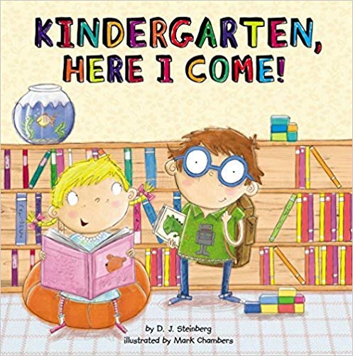 Kindergarten, Here I Come! - A Perfect Book for First Day of School
