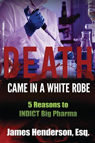 Examining Big Pharma: Reasons for Indictment