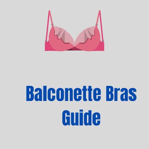 Balconette Bras Guide